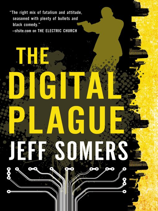 Title details for The Digital Plague by Jeff Somers - Available